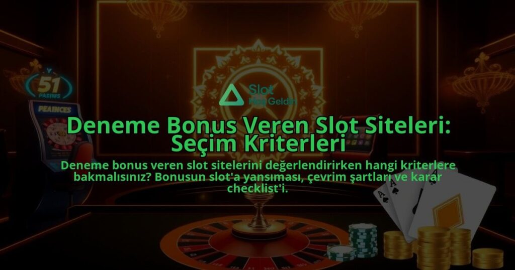 Deneme-Bonus-Veren-Slot-Siteleri-Secim-Kriterleri-overlay-1788123865.jpg