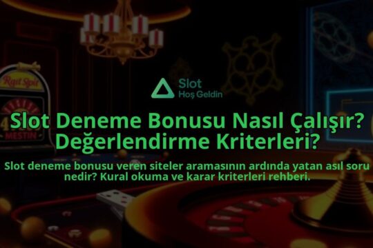 Slot-Deneme-Bonusu-Nasil-Calisir-Degerlendirme-Kriterleri-overlay-1788167240.jpg