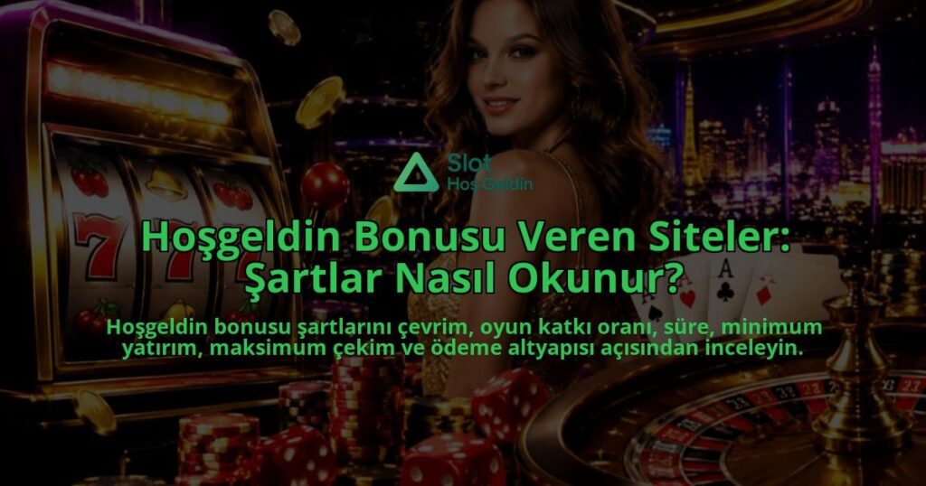 Hosgeldin-Bonusu-Veren-Siteler-Sartlar-Nasil-Okunur-overlay-1789757378.jpg
