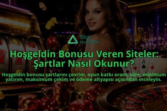 Hosgeldin-Bonusu-Veren-Siteler-Sartlar-Nasil-Okunur-overlay-1789757378.jpg
